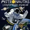 ASTRONAUTAS Y EXPLORACIÓN ESPACIALES