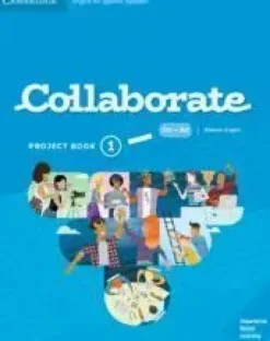 COLLABORATE LEVEL 1 PROJECT BOOK ENGLISH FOR SPANISH SPEAKERS