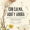 CON CALMA, AQUI Y AHORA