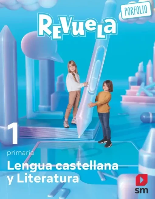 LENGUA CASTELLANA Y LITERATURA. 1 PRIMARIA. REVUELA