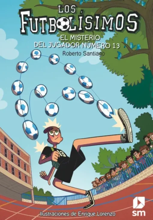LOS FUTBOLÍSIMOS 13: EL MISTERIO DEL JUGADOR NÚMERO 13