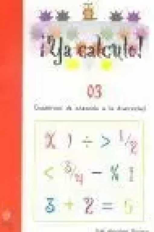 YA CALCULO 03 INICIACION A LA SUMA Y A LA RESTA