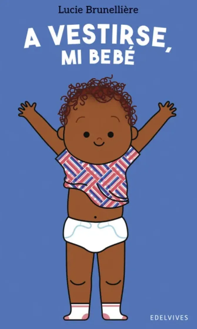 A VESTIRSE, MI BEBÈ