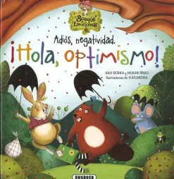 ADIÓS, NEGATIVIDAD. ¡HOLA, OPTIMISMO!