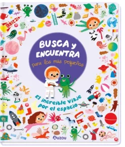 BUSCA Y ENCUENTRA PARA LOS MÁS PEQUEÑOS. EL INCREÍBLE VIAJE POR EL ESPACIO