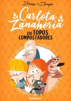 CARLOTA ZANAHORIA 3. LOS TOPOS COMPOSTADORES