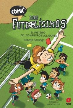 CÓMIC LOS FUTBOLÍSIMOS 1: EL MISTERIO DE LOS ÁRBITROS VOLADORES