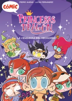 CÓMIC PRINCESAS DRAGÓN 1: LA VENGANZA DEL HECHICERO