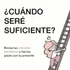 ¿CUÁNDO SERÉ SUFICIENTE?