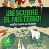 ¡DESCUBRE EL MISTERIO! MISIÓN VUELTA AL MUNDO