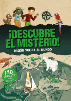 ¡DESCUBRE EL MISTERIO! MISIÓN VUELTA AL MUNDO
