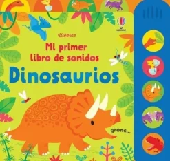 DINOSAURIOS - MI PRIMER LIBRO SONIDOS