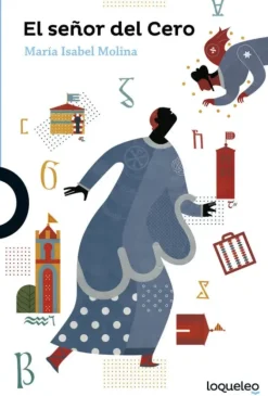 EL SEÑOR DEL CERO. LOQUELEO.