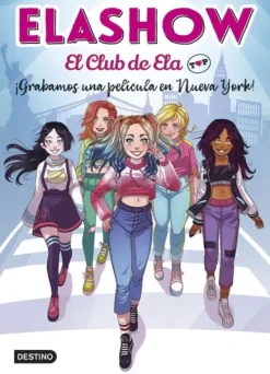 ELASHOW. EL CLUB DE ELA TOP 1. ¡GRABAMOS UNA PELÍCULA EN NUEVA YORK!
