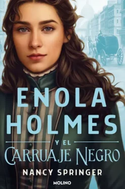ENOLA HOLMES 1 - ENOLA HOLMES Y EL CARRUAJE NEGRO