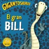 GIGANTOSAURUS. EL GRAN BILL