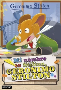 G.STILTON:MI NOMBRE ES STILTON.D