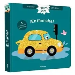 HISTORIAS PARA TOCAR. TOCA, TOCA. ¡EN MARCHA! LIBRO CON TEXTURAS PARA BEBÉS