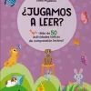 ¿JUGAMOS A LEER? ¡MÁS DE 50 ACTIVIDADES LÚDICAS DE COMPRENSIÓN LECTORA! 4 AÑOS