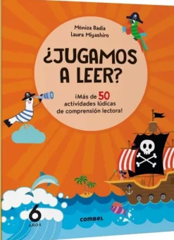 ¿JUGAMOS A LEER? ¡MÁS DE 50 ACTIVIDADES LÚDICAS DE COMPRENSIÓN LECTORA! 6 AÑOS