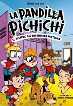 LA PANDILLA PICHICHI 3 EL MISTERIO DEL ENTRENADOR