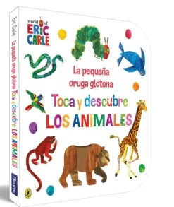 LA PEQUE¥A ORUGA GLOTONA - TOCA Y DESCUBRE LOS ANI