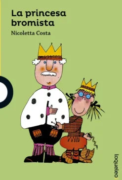 LA PRINCESA BROMISTA.(6).LOQUELE