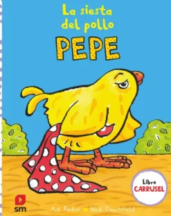 LA SIESTA DEL POLLO PEPE. SM