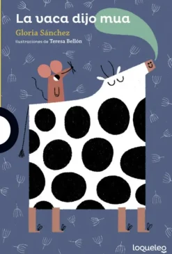 LA VACA DIJO MUA