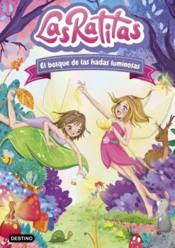 LAS RATITAS 8. EL BOSQUE DE LAS HADAS LUMINOSAS