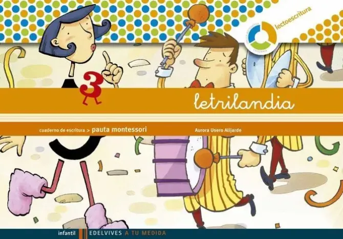 LETRILANDIA LECTOESCRITURA CUADERNO 3 DE ESCRITURA (PAUTA MONTESSORI)