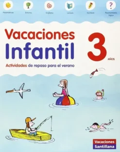 LIBRO DE VACACIONES 3 AÑOS VACACIONES SANTILLANA