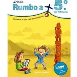 LIBRO VACACIONES RUMBO A... 5º. ANAYA