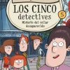 LOS CINCO DETECTIVES 5 - MISTERIO DEL COLLAR DESAPARECIDO