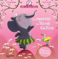 LOS CUENTOS DE MAMÁ GALLINA