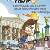 LOS FORASTEROS DEL TIEMPO 8: LA AVENTURA DE LOS BALBUENA EN LAS ANTIGUAS OLIMPIA