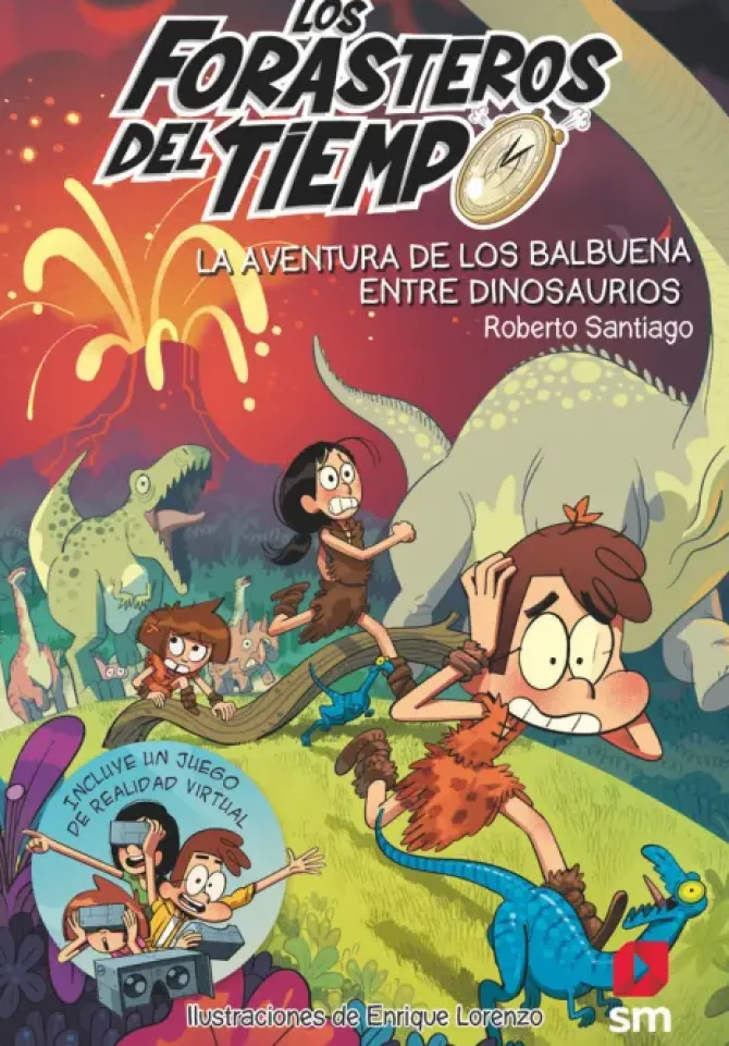 LOS FORASTEROS DEL TIEMPO 6: LA AVENTURA DE LOS BALBUENA ENTRE DINOSAURIOS