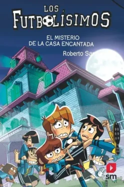 LOS FUTBOLÍSIMOS 23: EL MISTERIO DE LA CASA ENCANTADA