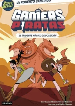 LOS GAMERS PIRATAS 3. EL TRIDENTE MÁGICO DE POSEIDÓN