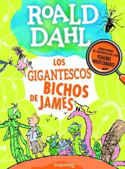 LOS GIGANTESCOS BICHOS DE JAMES