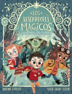 LOS RESCATADORES MÁGICOS 1. LA PUERTA A IMAGINARIA