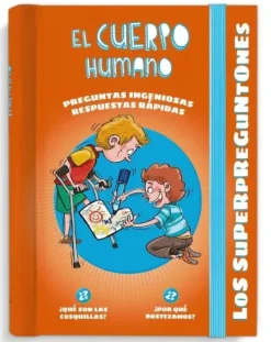 LOS SUPERPREGUNTONES. EL CUERPO HUMANO