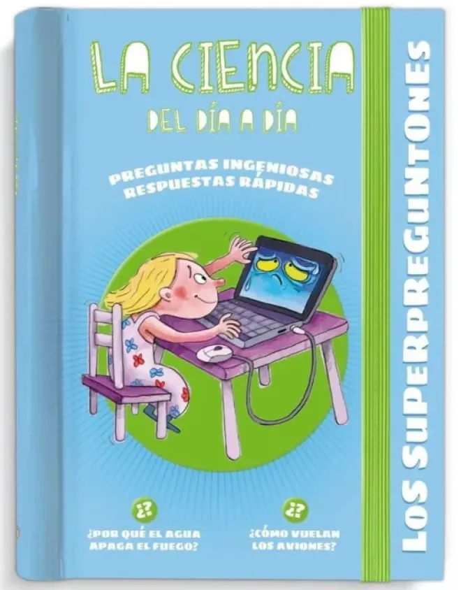 LOS SUPERPREGUNTONES. LA CIENCIA DEL DÍA A DÍA