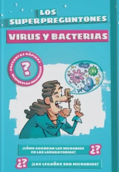 LOS SUPERPREGUNTONES. VIRUS Y BACTERIAS
