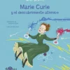 MARIE CURIE Y EL DESCUBRIMIENTO ATÓMICO