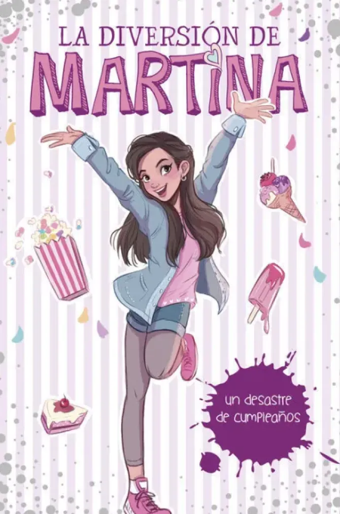 MARTINA UN DESASTRE DE CUMPLEAÑOS (LA DIVERSIÓN DE MARTINA 1)