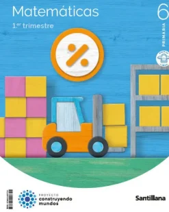 MATEMATICAS MOCHILA LIGERA 6 PRIMARIA CONSTRUYENDO MUNDOS