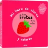 MI LIBRO DE OLORES Y COLORES. LAS FRUTAS