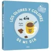 MI LIBRO DE OLORES Y COLORES. LOS OLORES Y COLORES DE MI DÍA