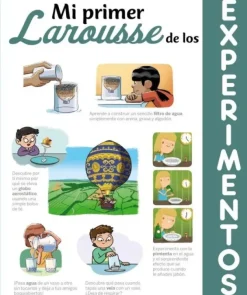 MI PRIMER LAROUSSE DE LOS EXPERIMENTOS